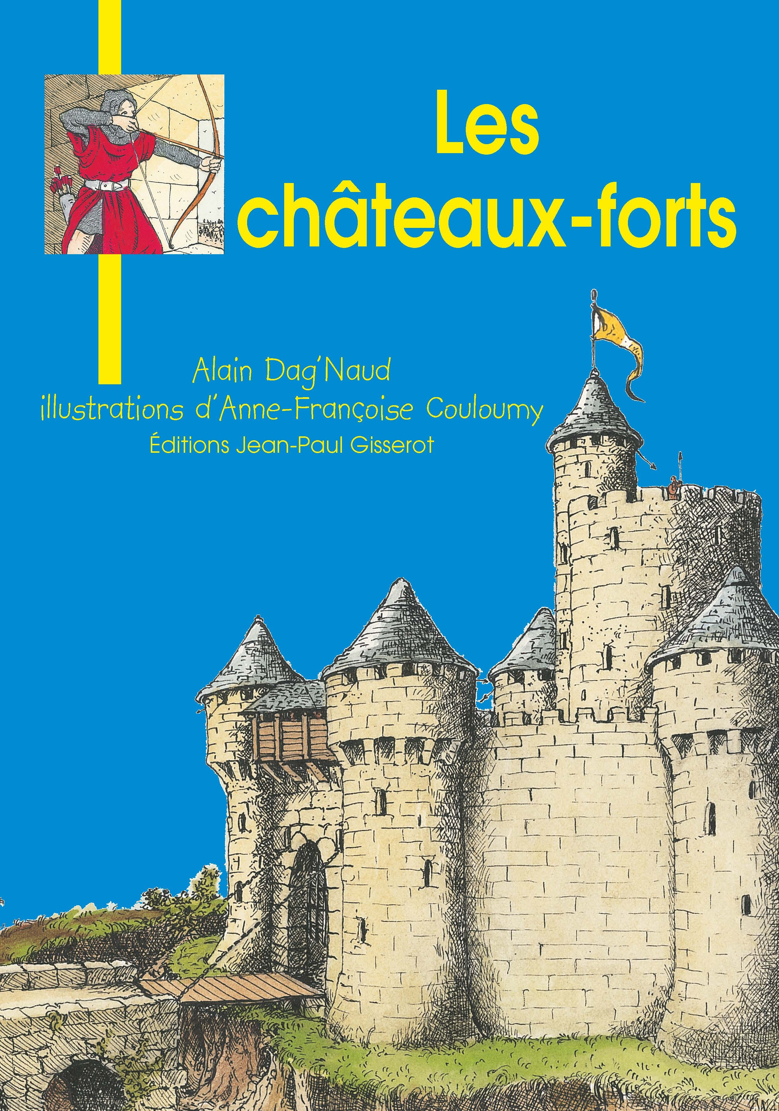 LES CHATEAUX-FORTS
