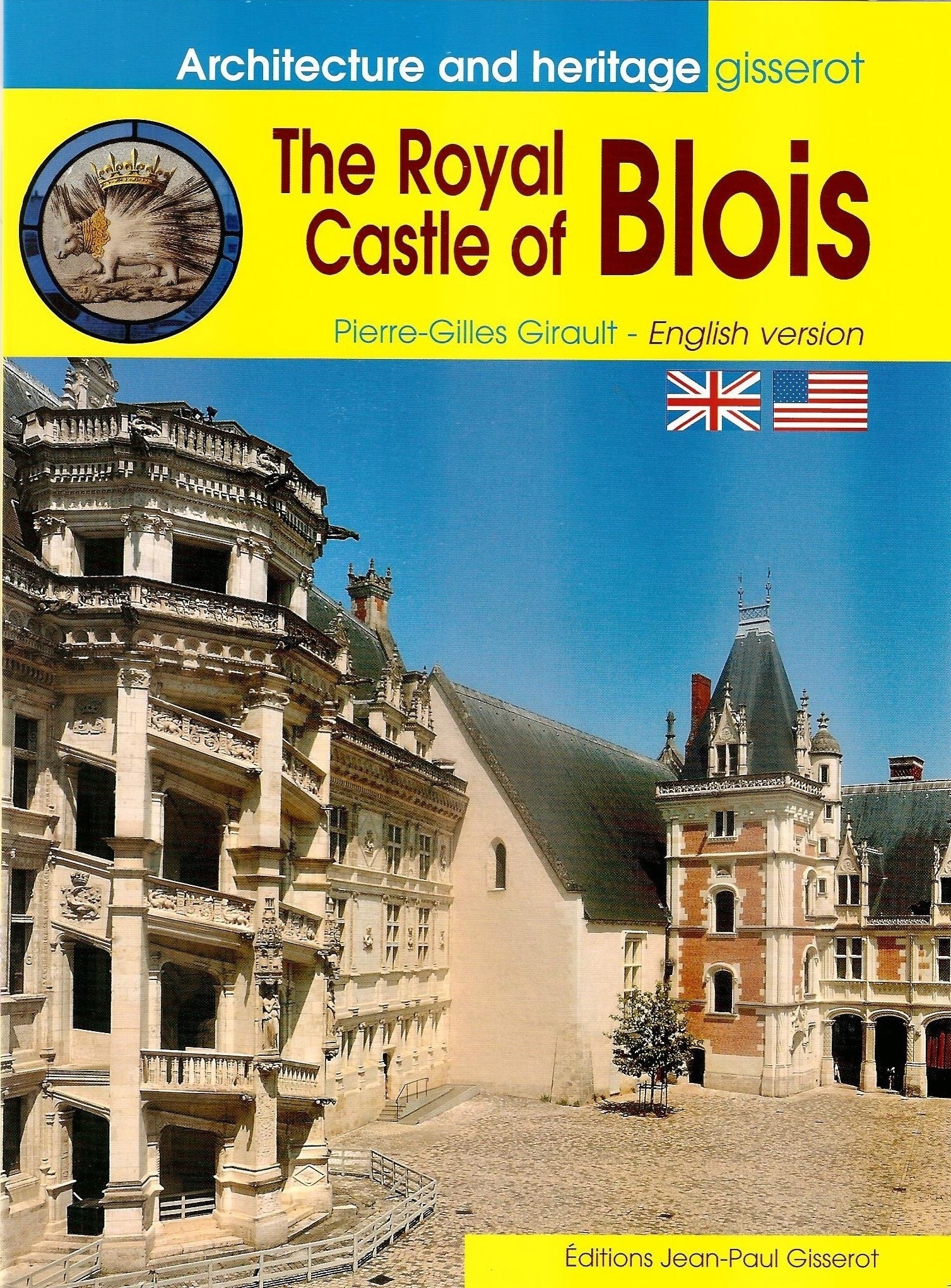 THE ROYAL CASTLE OF BLOIS