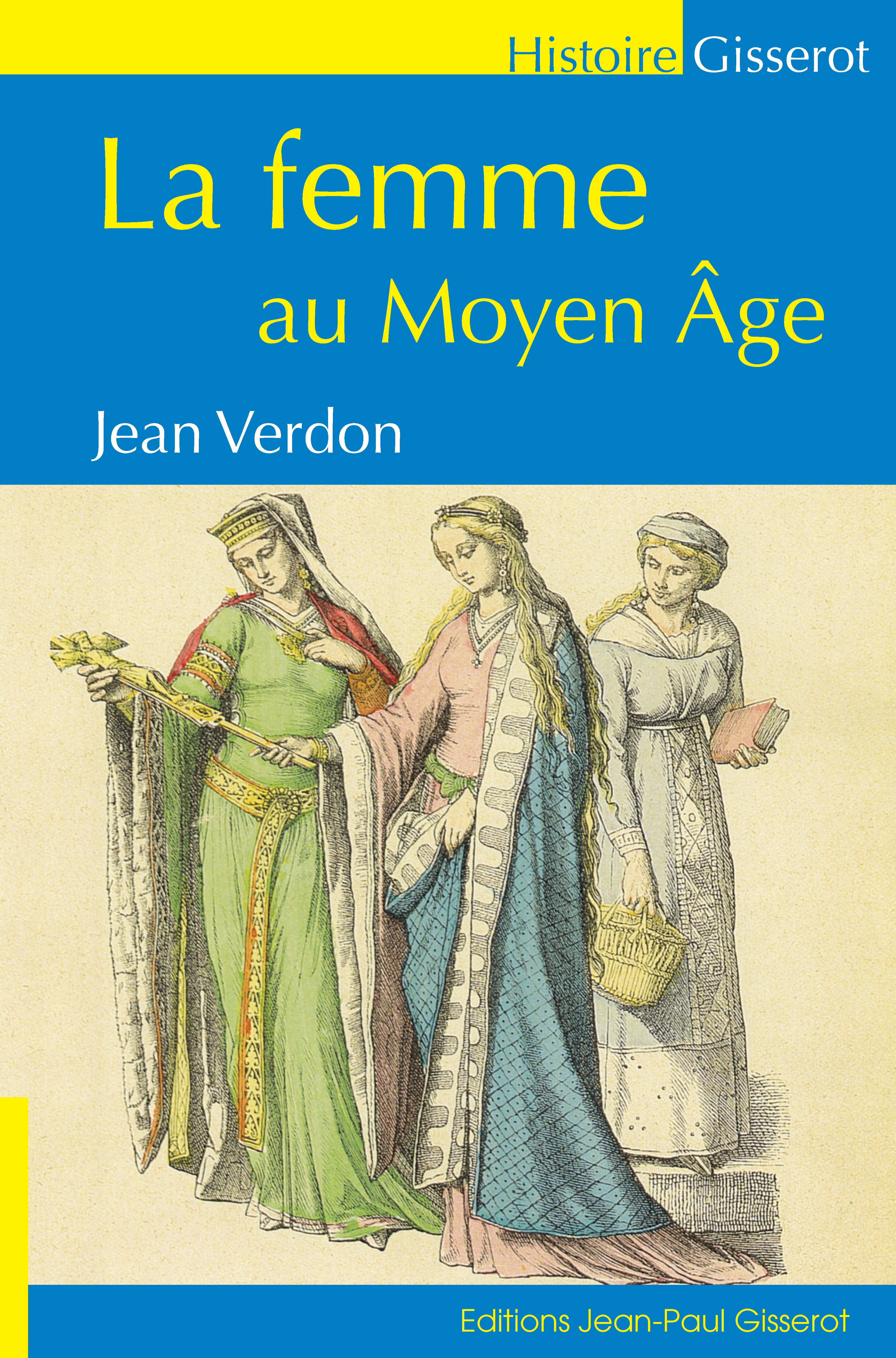 LA FEMME AU MOYEN AGE