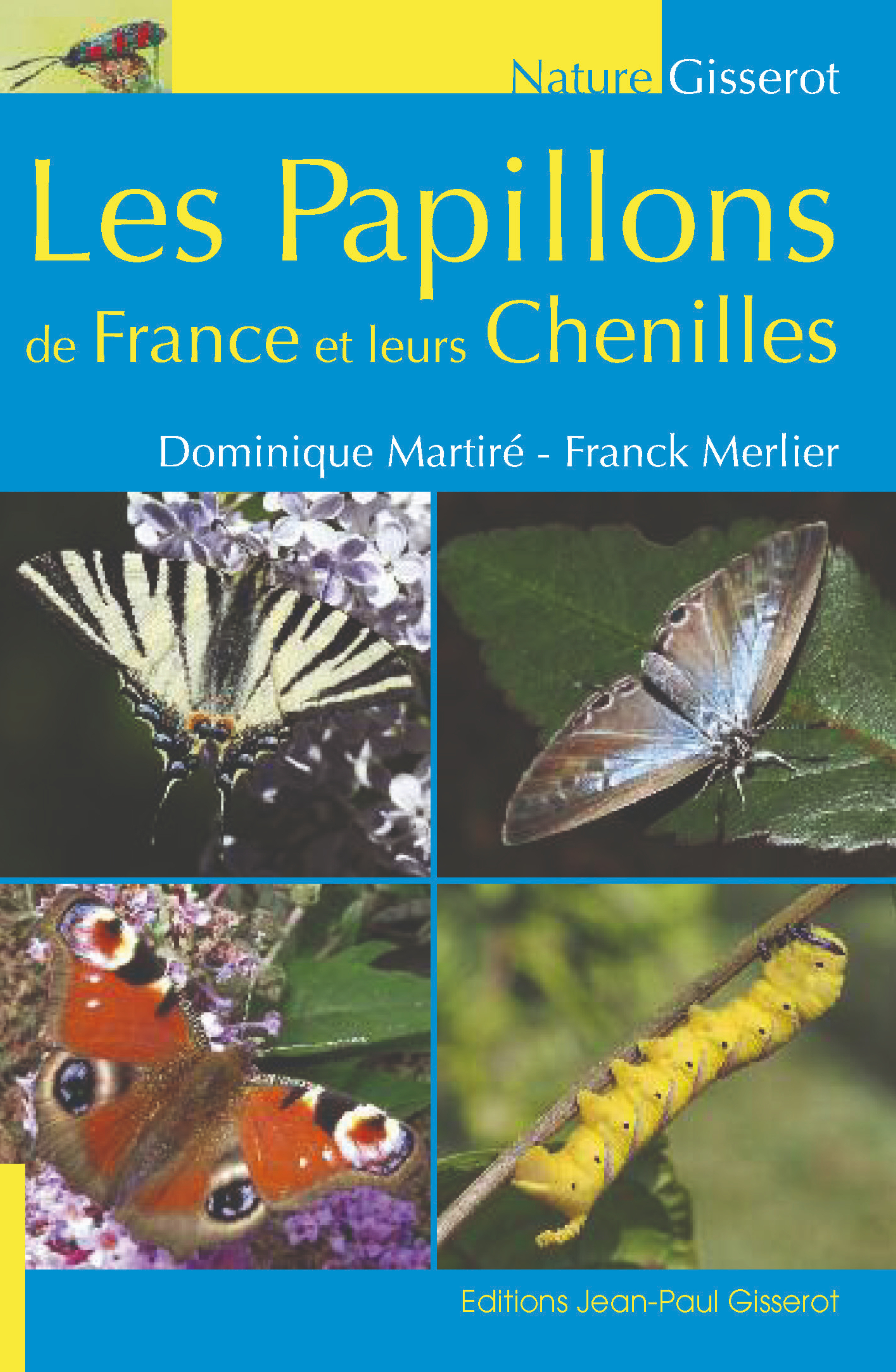LES PAPILLONS DE FRANCE ET LEURS CHENILLES