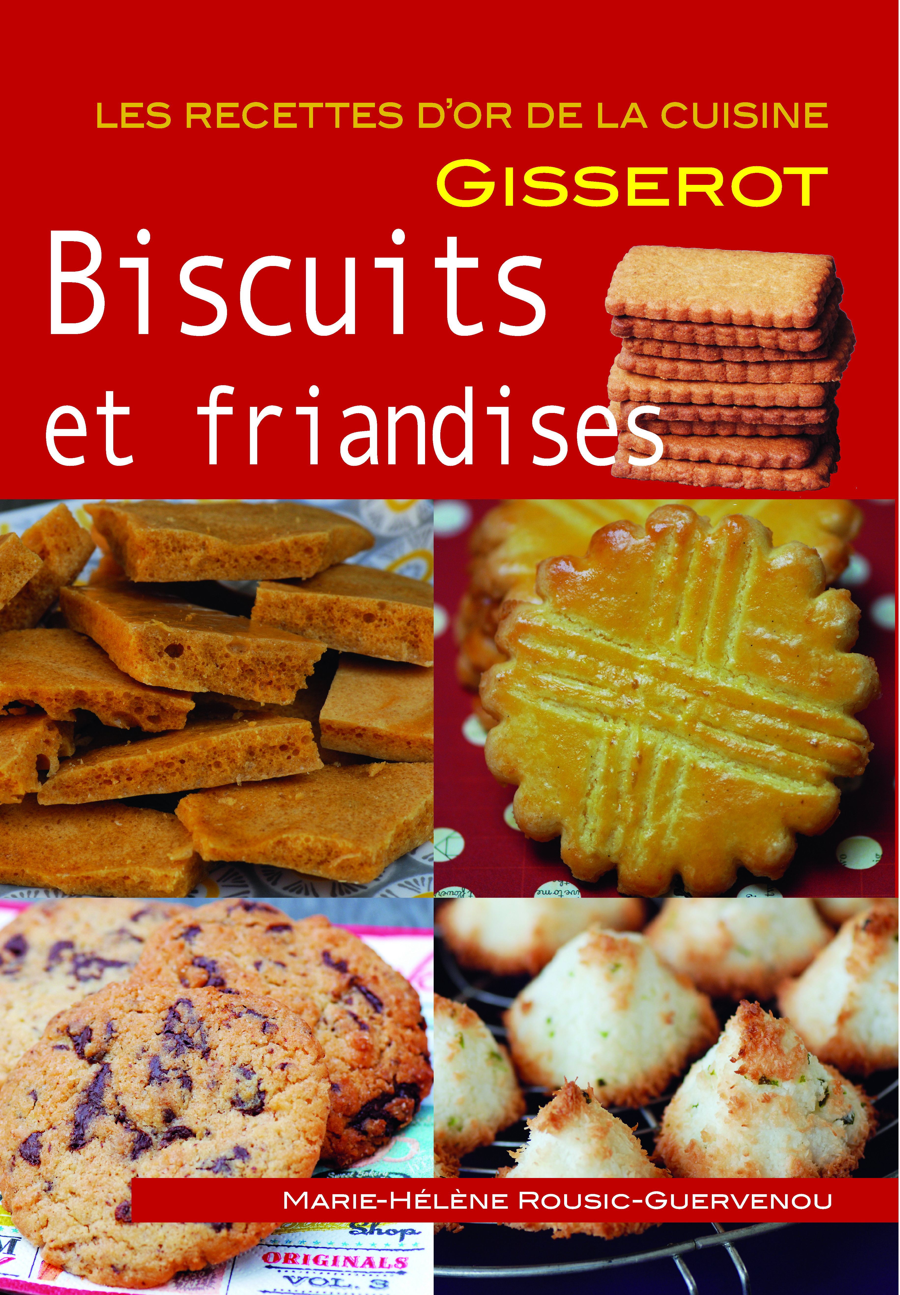 RECETTES D'OR : BISCUITS ET FRIANDISES