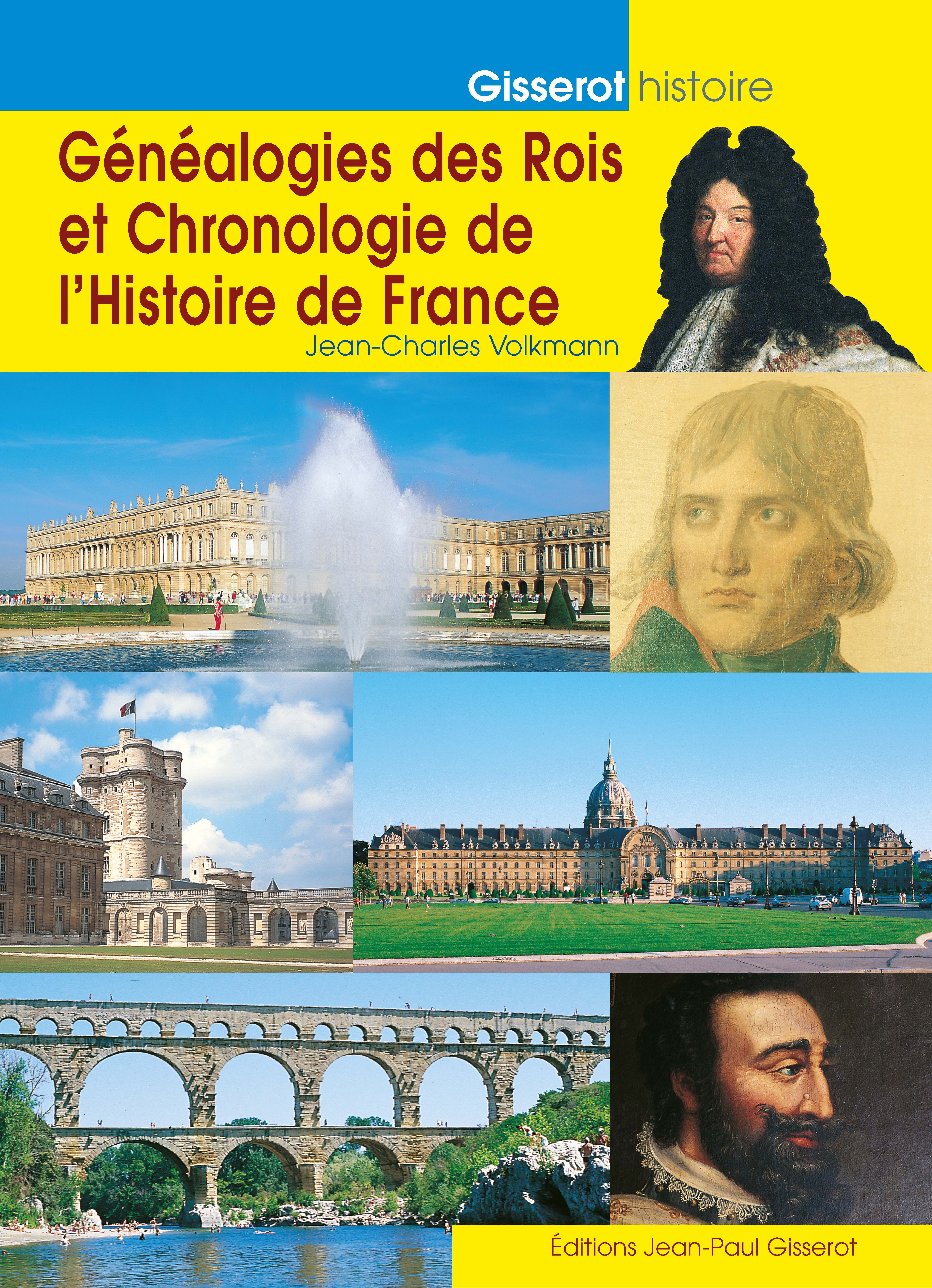 GENEALOGIE DES ROIS ET CHRONOLOGIE DE L'HISTOIRE DE FRANCE