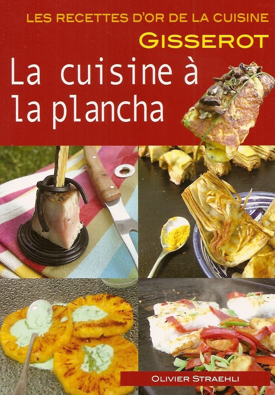 LES CUISINE A LA PLANCHA - RECETTES D'OR