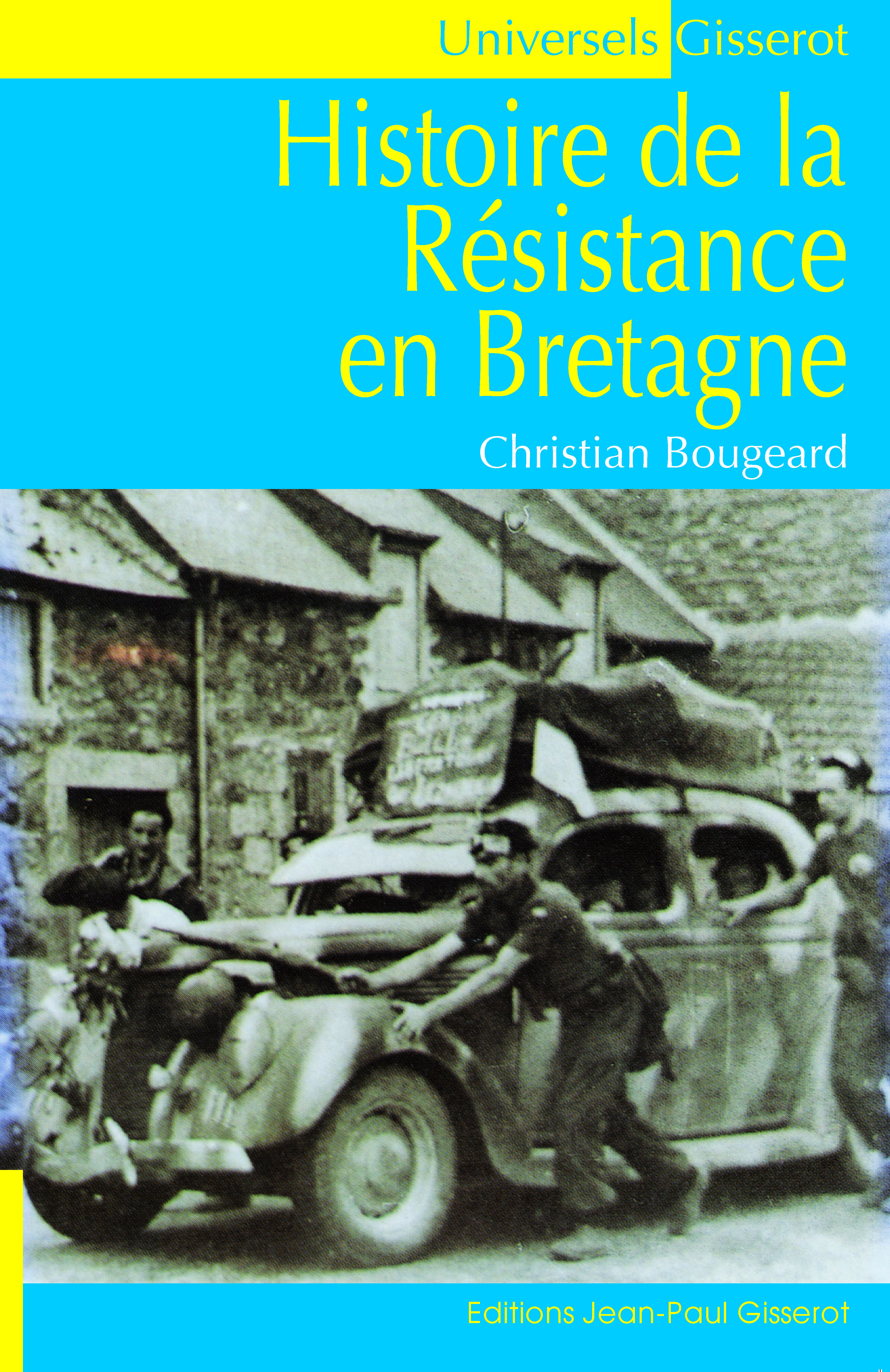 HISTOIRE DE LA RESISTANCE EN BRETAGNE