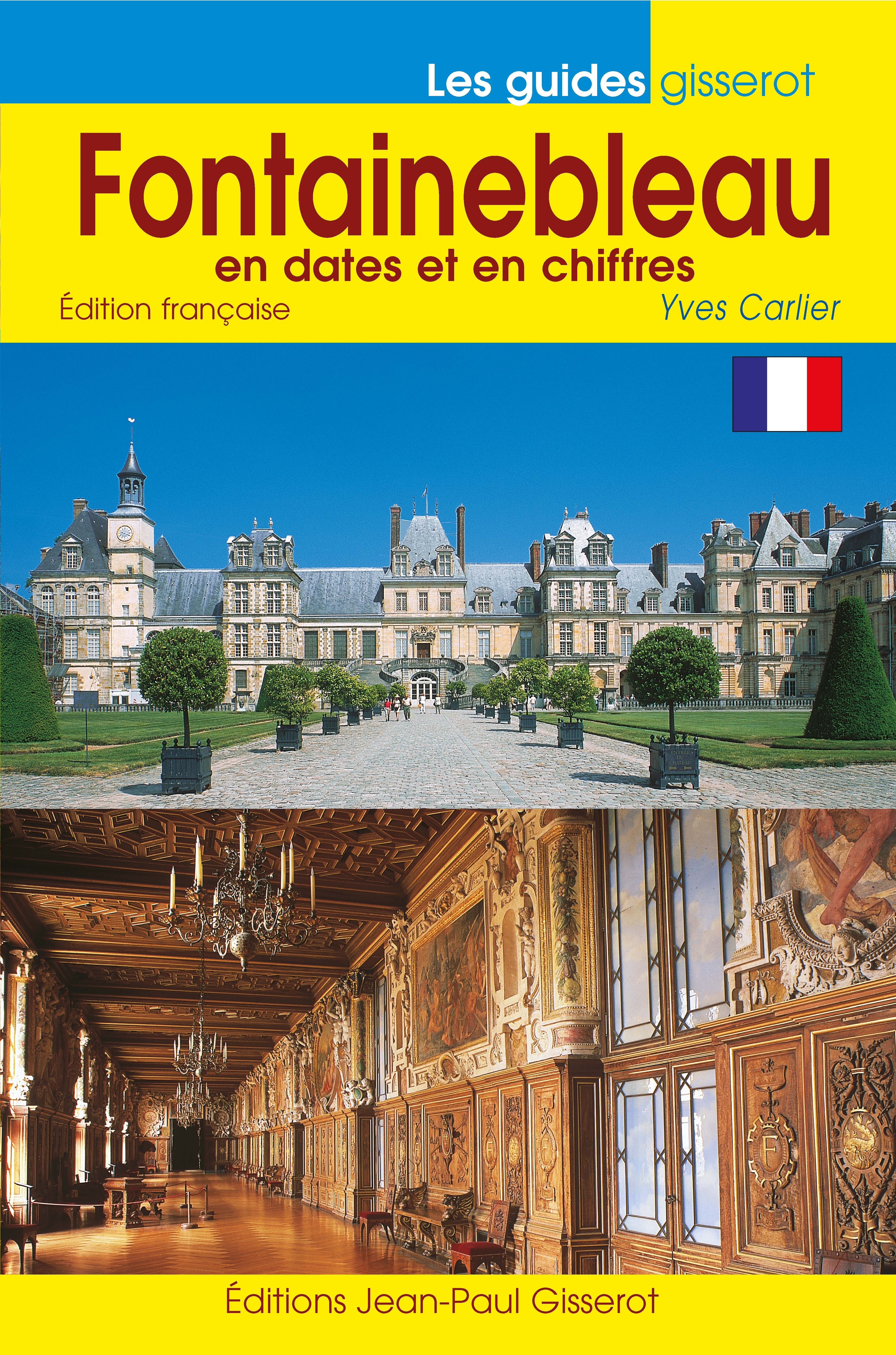 FONTAINEBLEAU EN DATES ET EN CHIFFRES