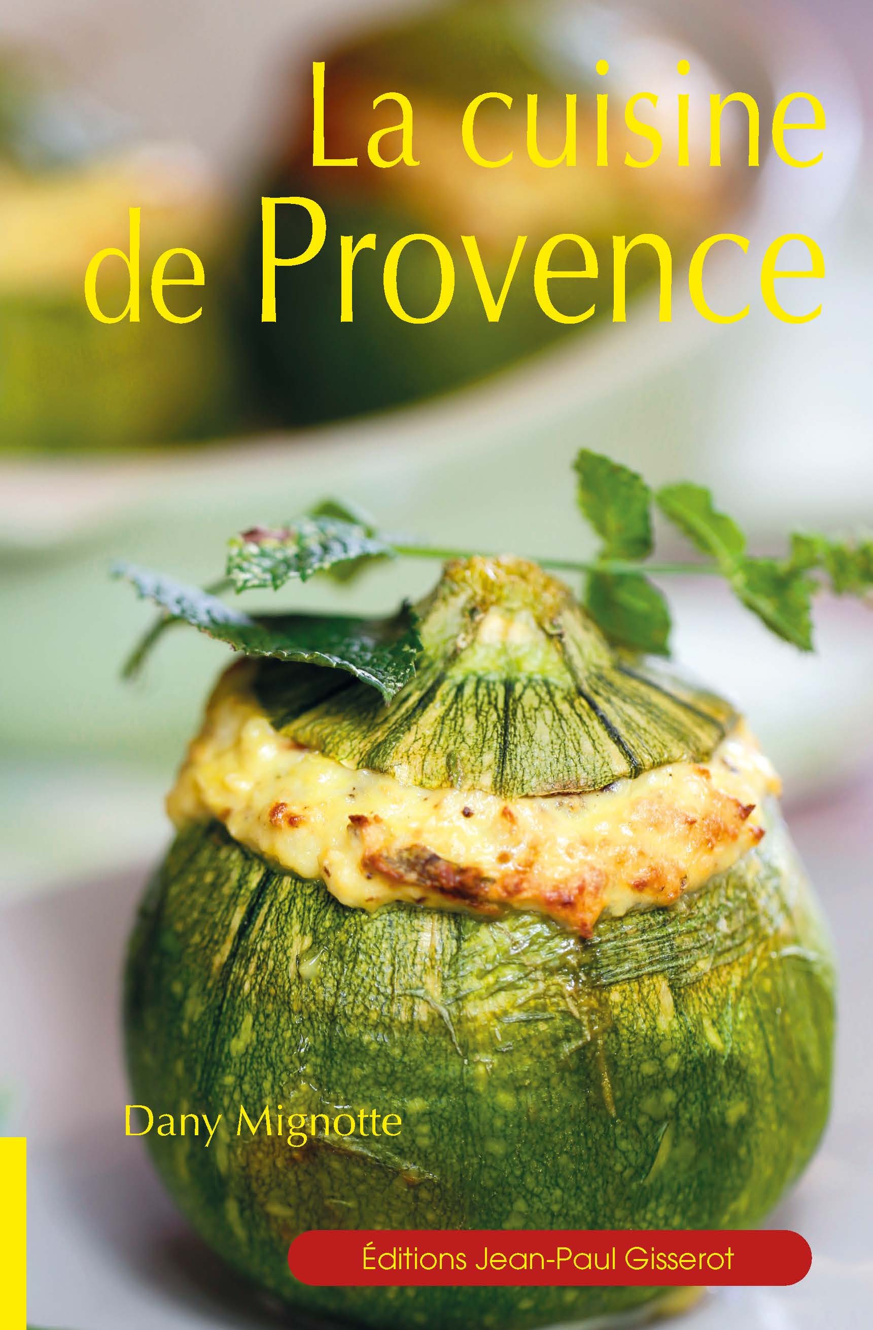 LA CUISINE DE PROVENCE (NOUVELLE EDITION)