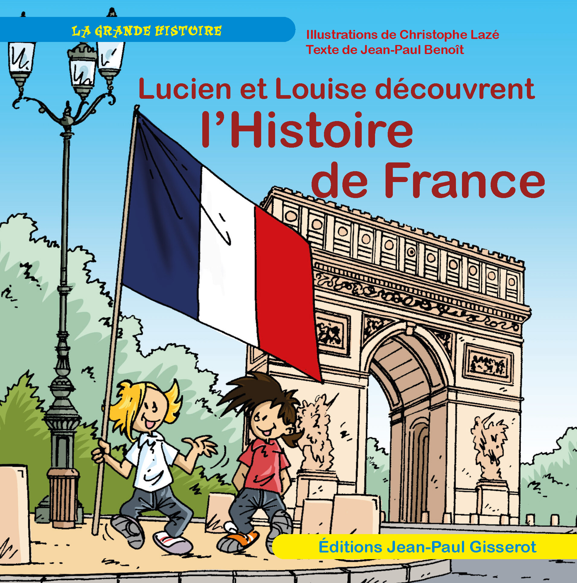 Lucien et Louise découvrent l'Histoire de France