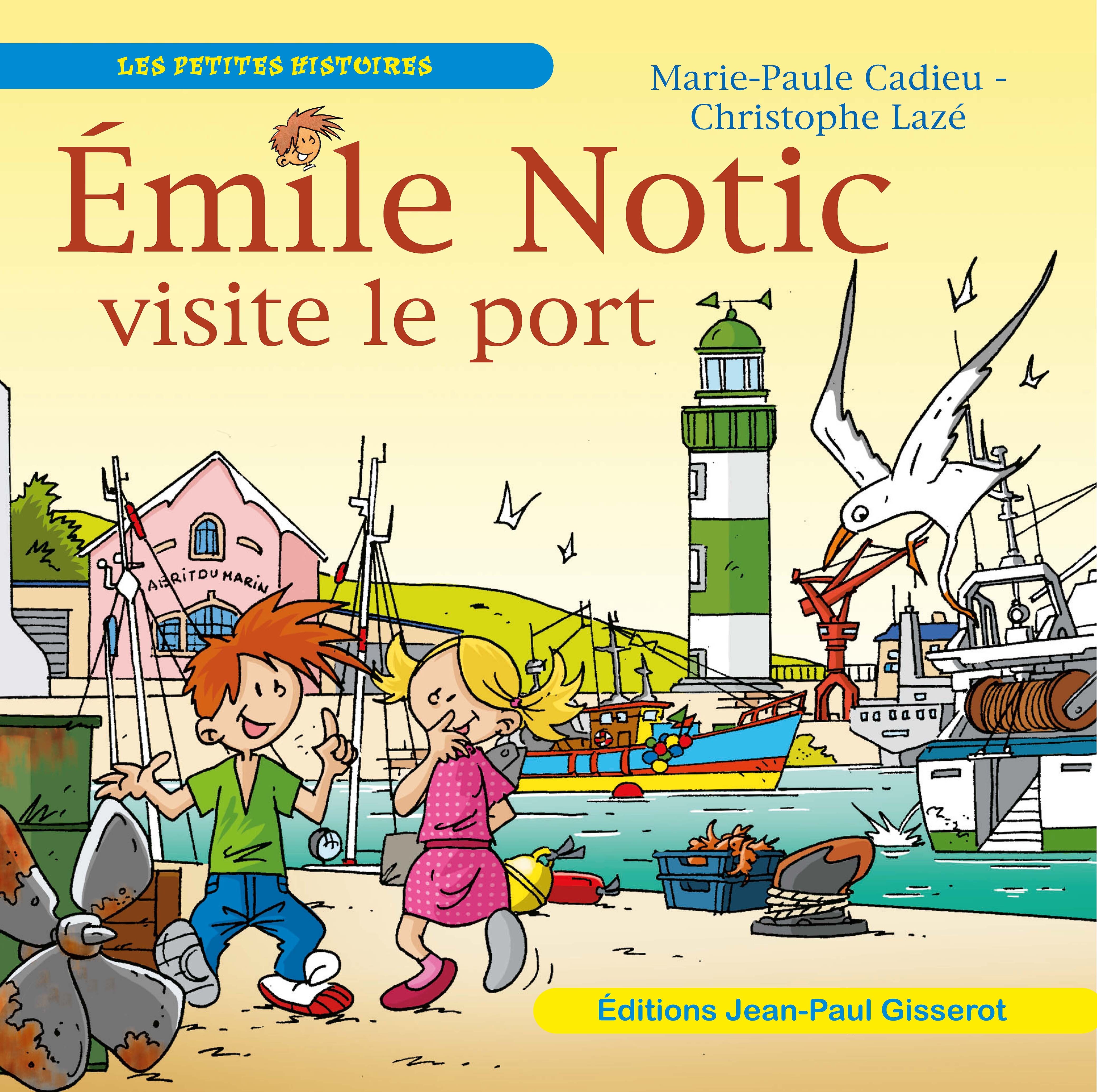 EMILE NOTIC VISITE LE PORT