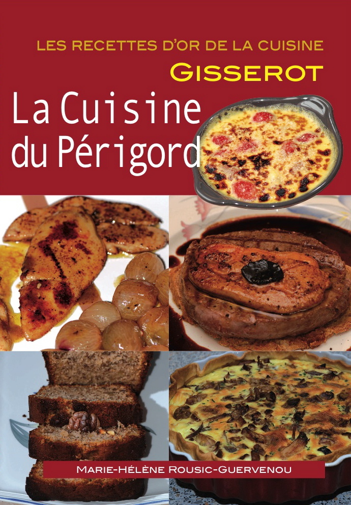 LA CUISINE DU PERIGORD - RECETTES D'OR