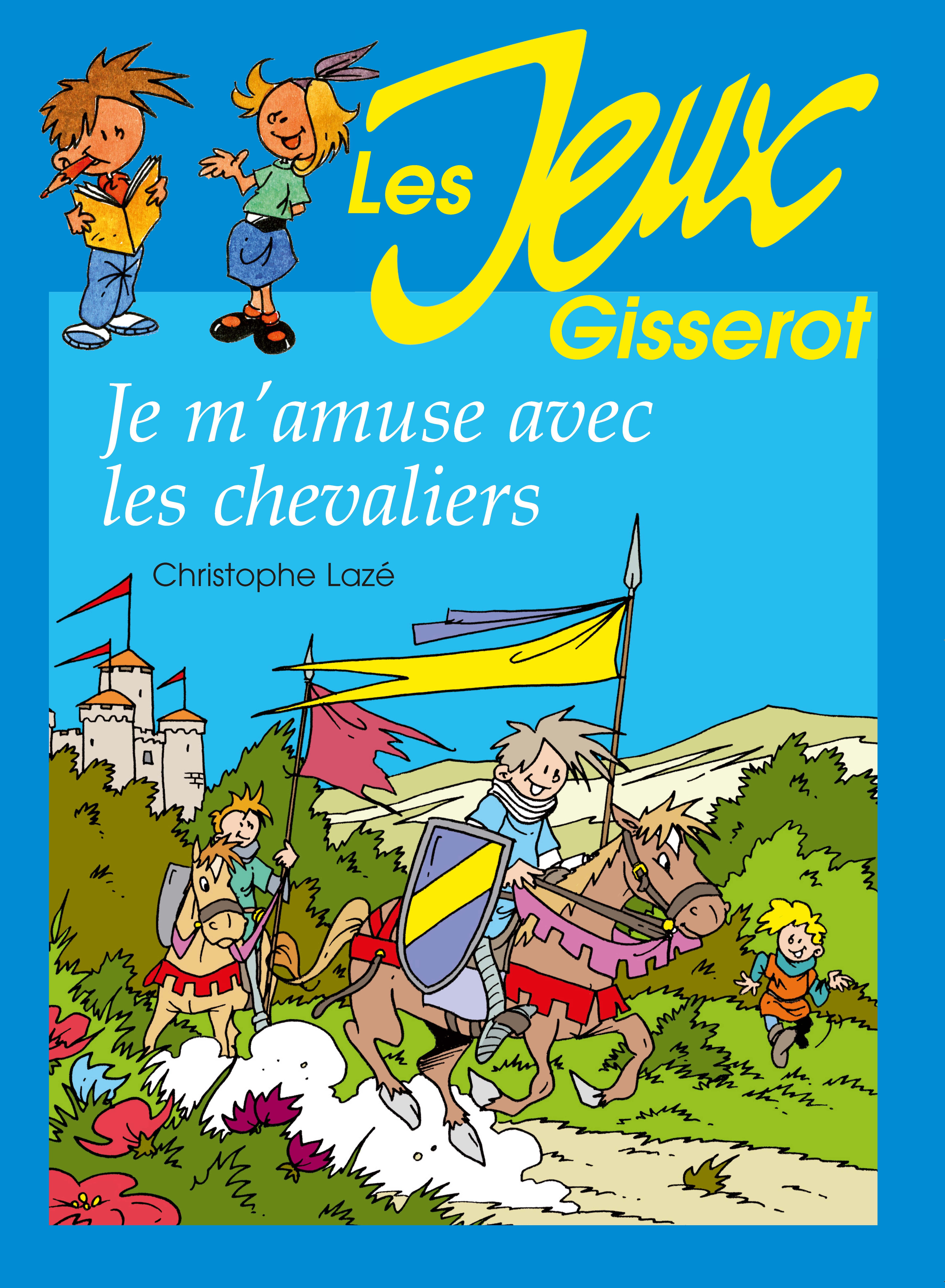 JE M'AMUSE AVEC LES CHEVALIERS