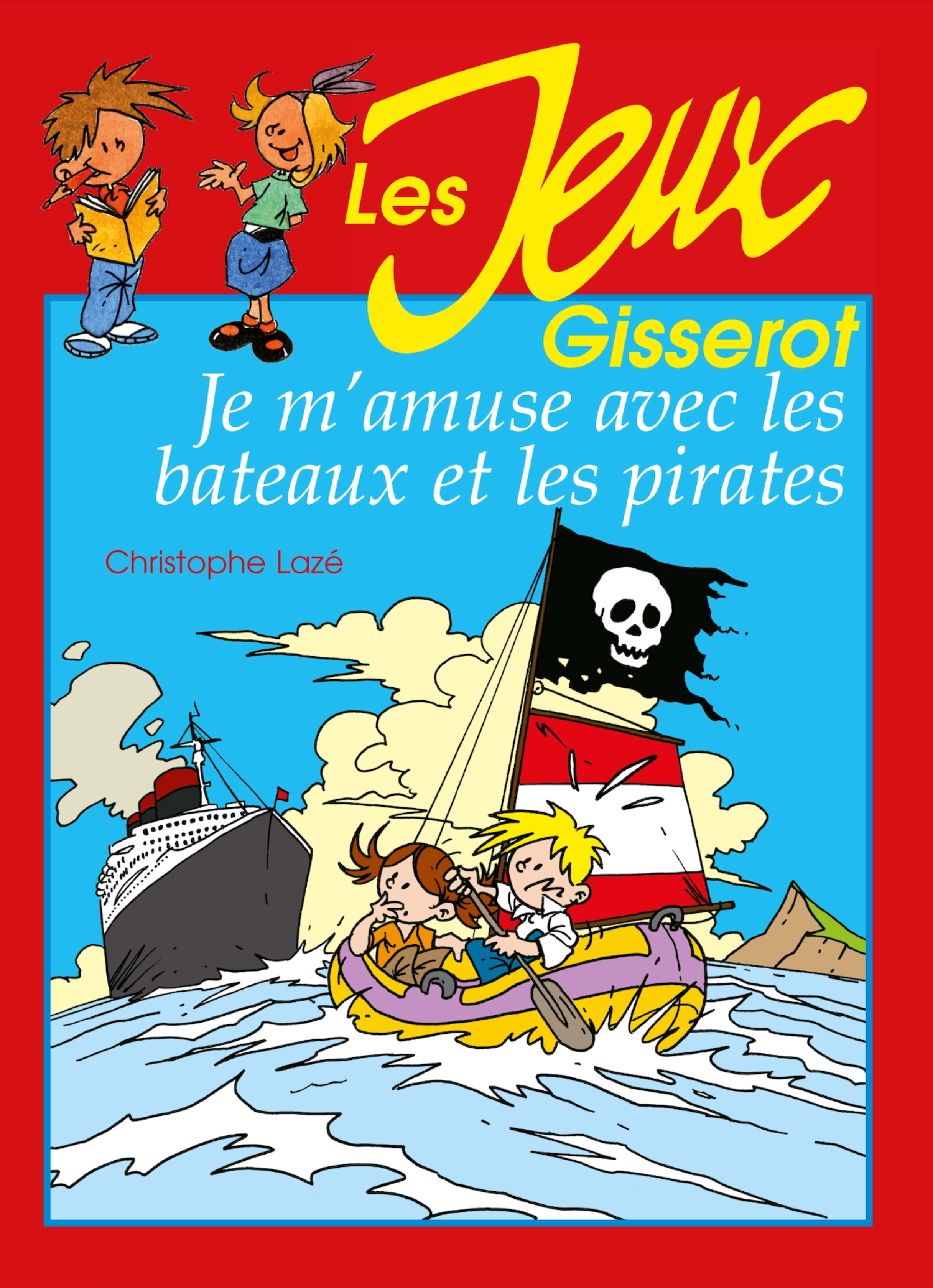JE M'AMUSE AVEC LES BATEAUX ET LES PIRATES (NOUVELLE EDITION)