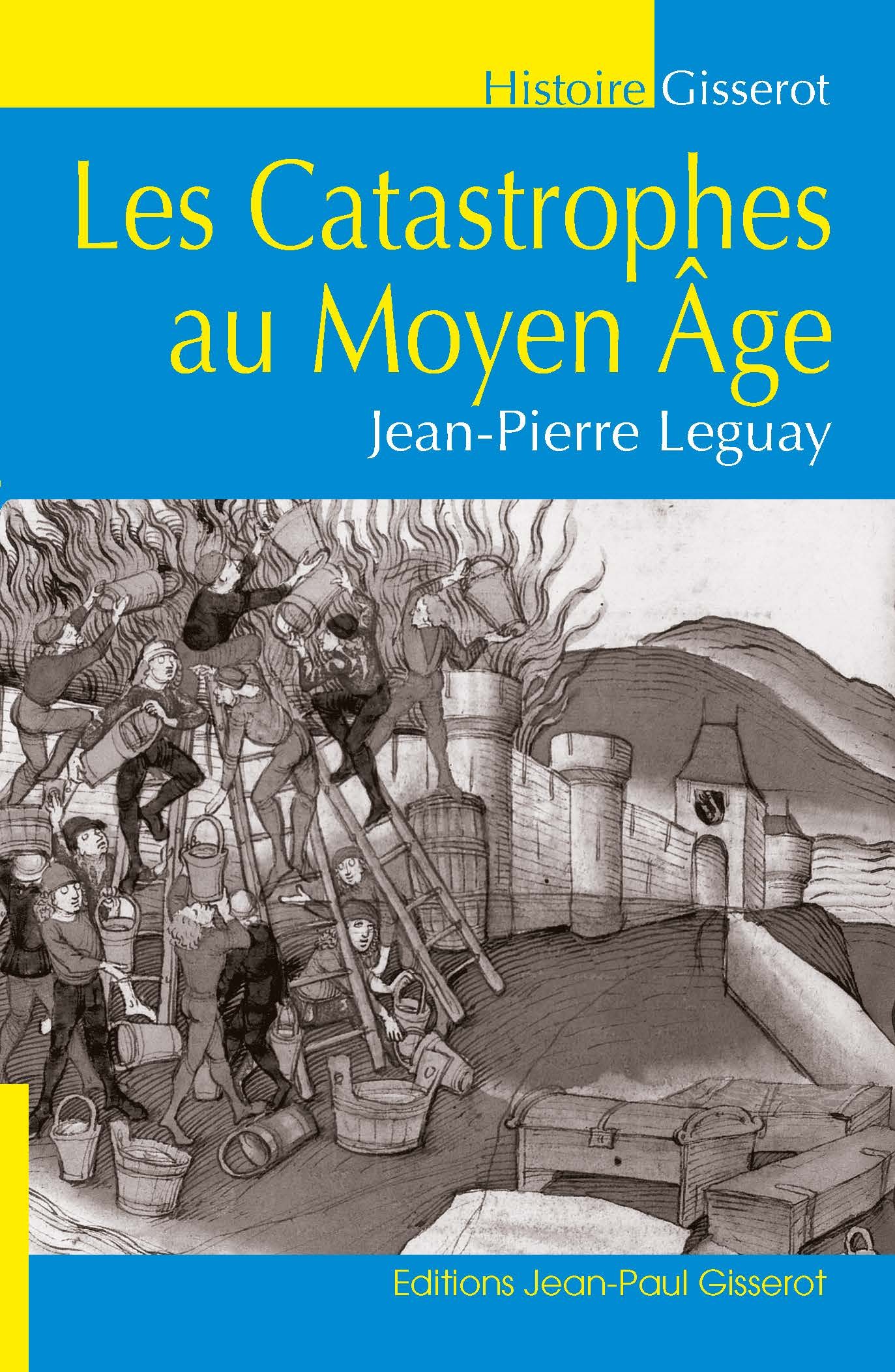 LES CATASTROPHES AU MOYEN AGE
