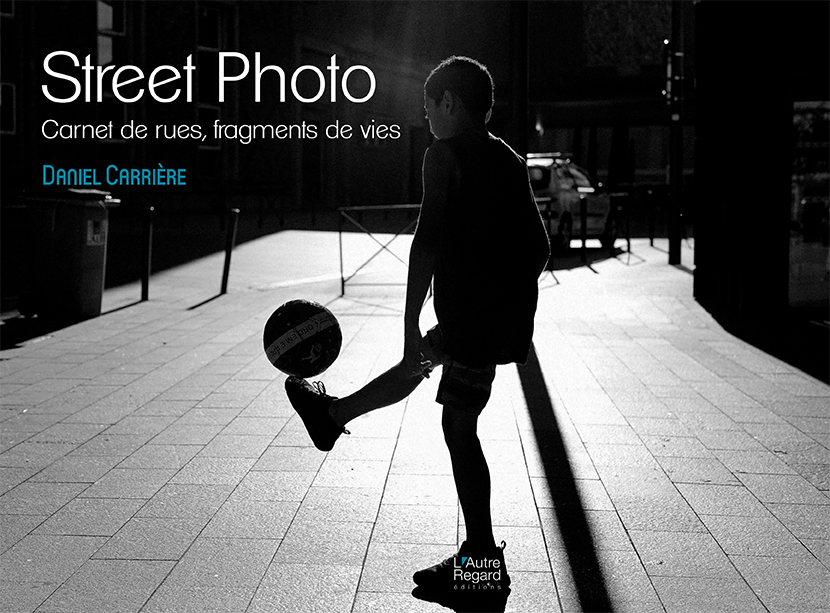 Street photo - carnet de rues, fragments de vies