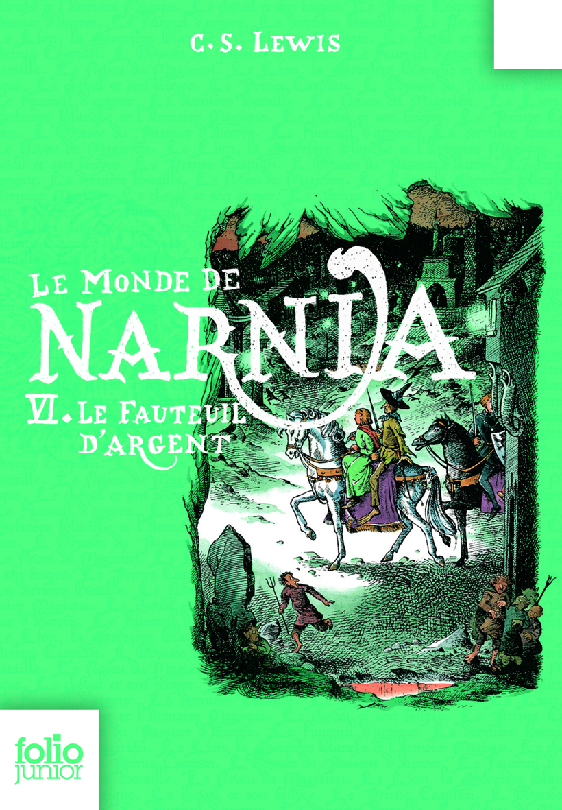 LE MONDE DE NARNIA 6 - LE FAUTEUIL D'ARGENT