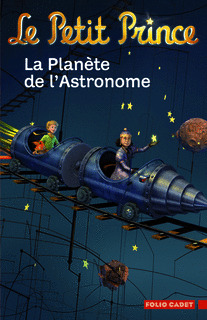 LE PETIT PRINCE, 6 :LA PLANETE DE L'ASTRONOME