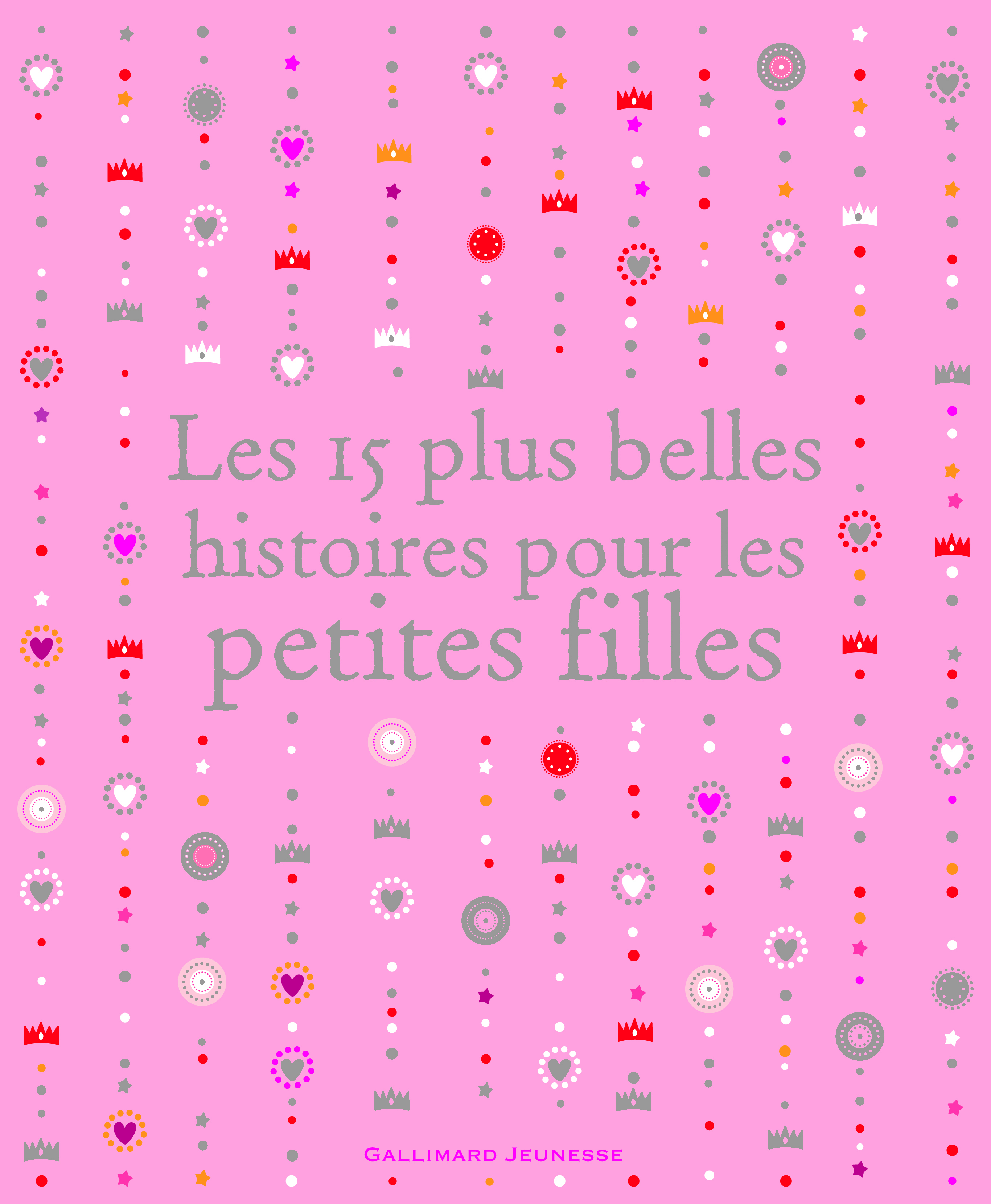 LES 15 PLUS BELLES HISTOIRES POUR LES PETITES FILLES