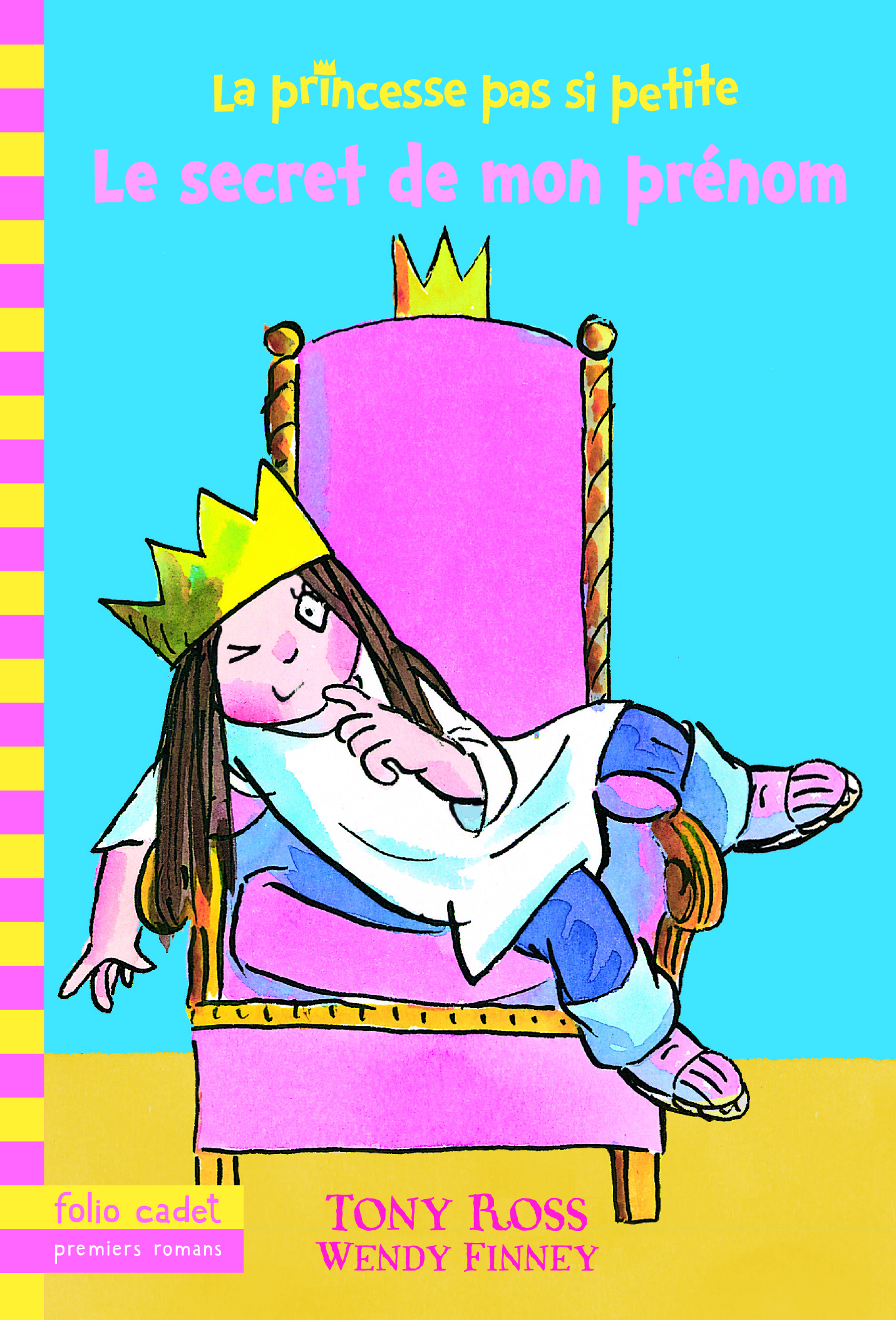 La princesse pas si petite, 1 : Le secret de mon prénom