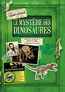 Le mystère des dinosaures le journal retrouvé...