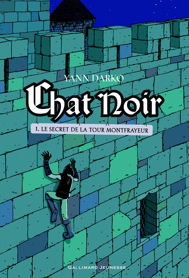 Chat noir (Tome 1-Le secret de la tour Montfrayeur)