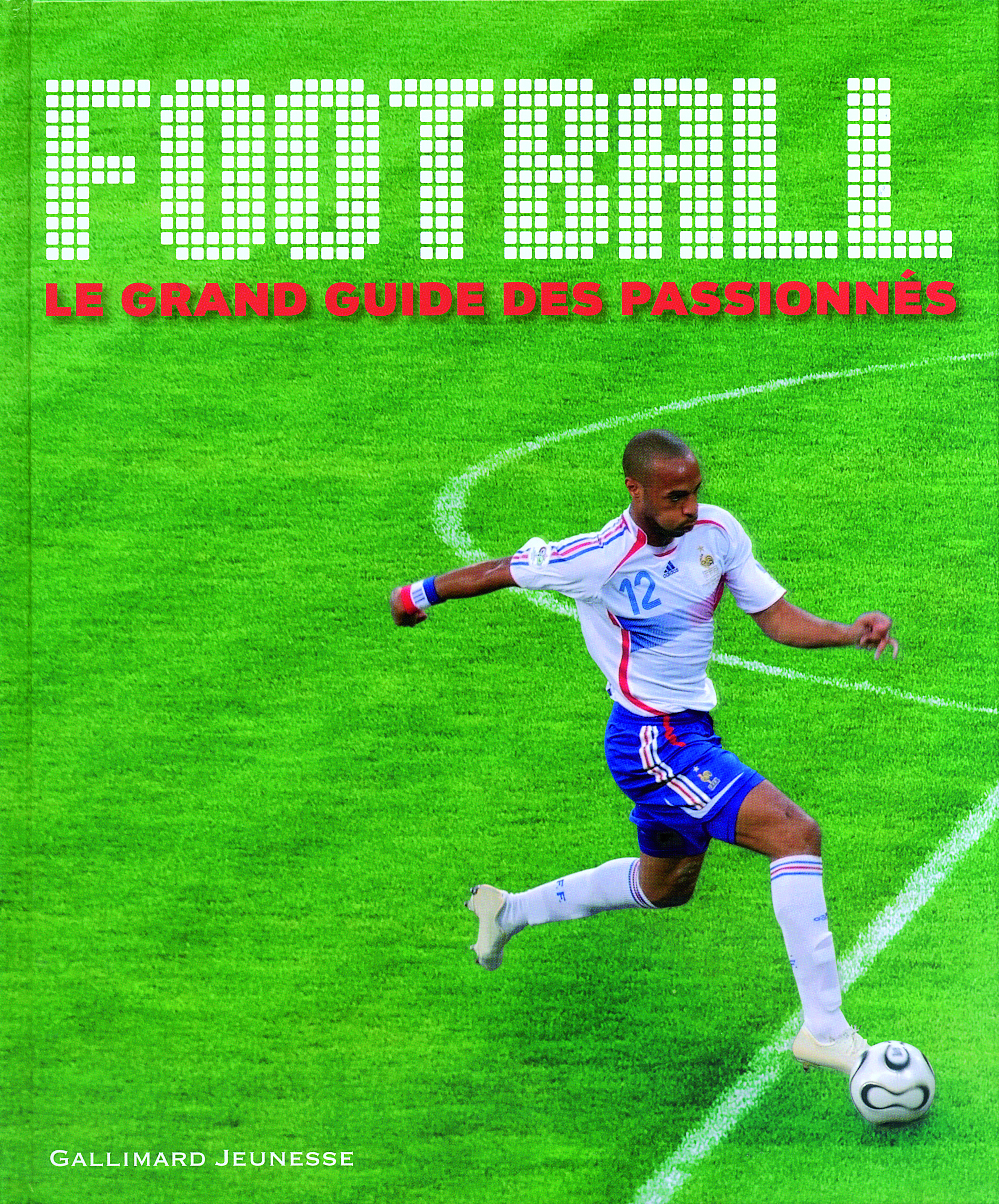 Football le grand guide des passionnés