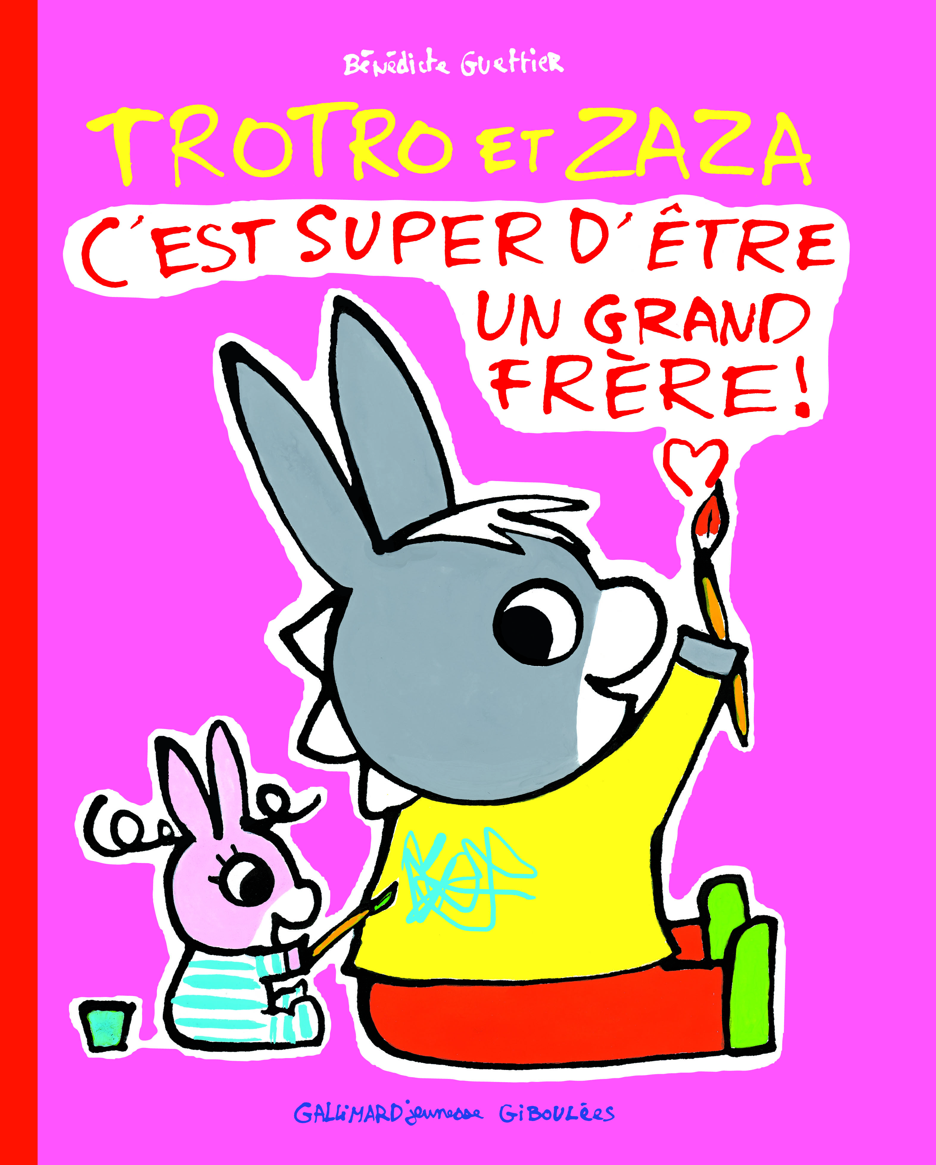 TROTRO ET ZAZA, C-EST SUPER D-ETRE UN GRAND FRERE