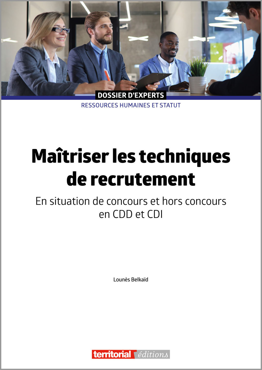 Maîtriser les techniques de recrutement