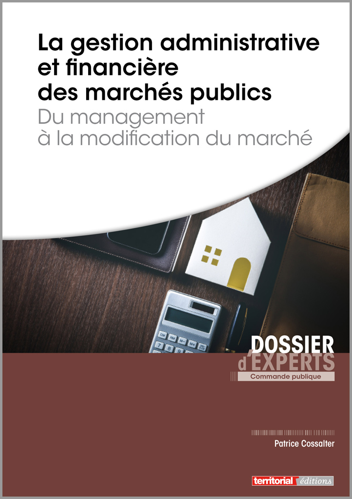 La gestion administrative et financière des marchés publics - Du management à la modification du mar