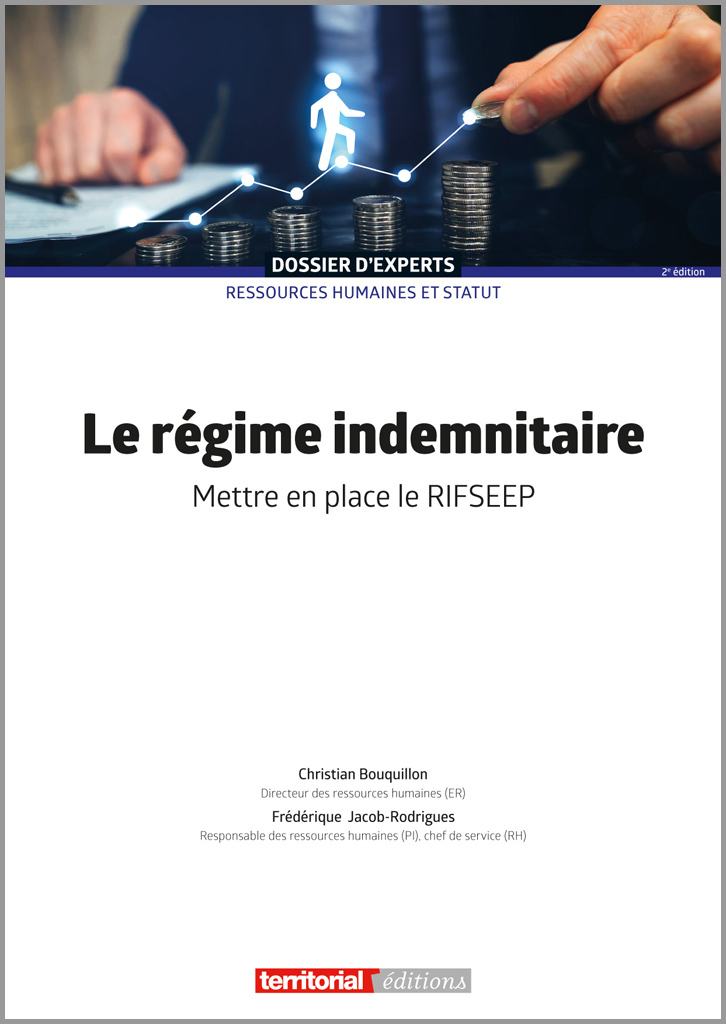 Le régime indemnitaire - Mettre en place le RIFSEEP