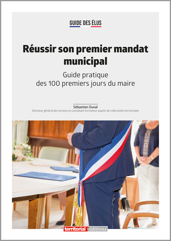 Réussir son premier mandat municipal