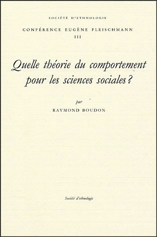 Quelle théorie du comportement pour les sciences sociales ? - [conférence prononcée le 26 mai 2004]