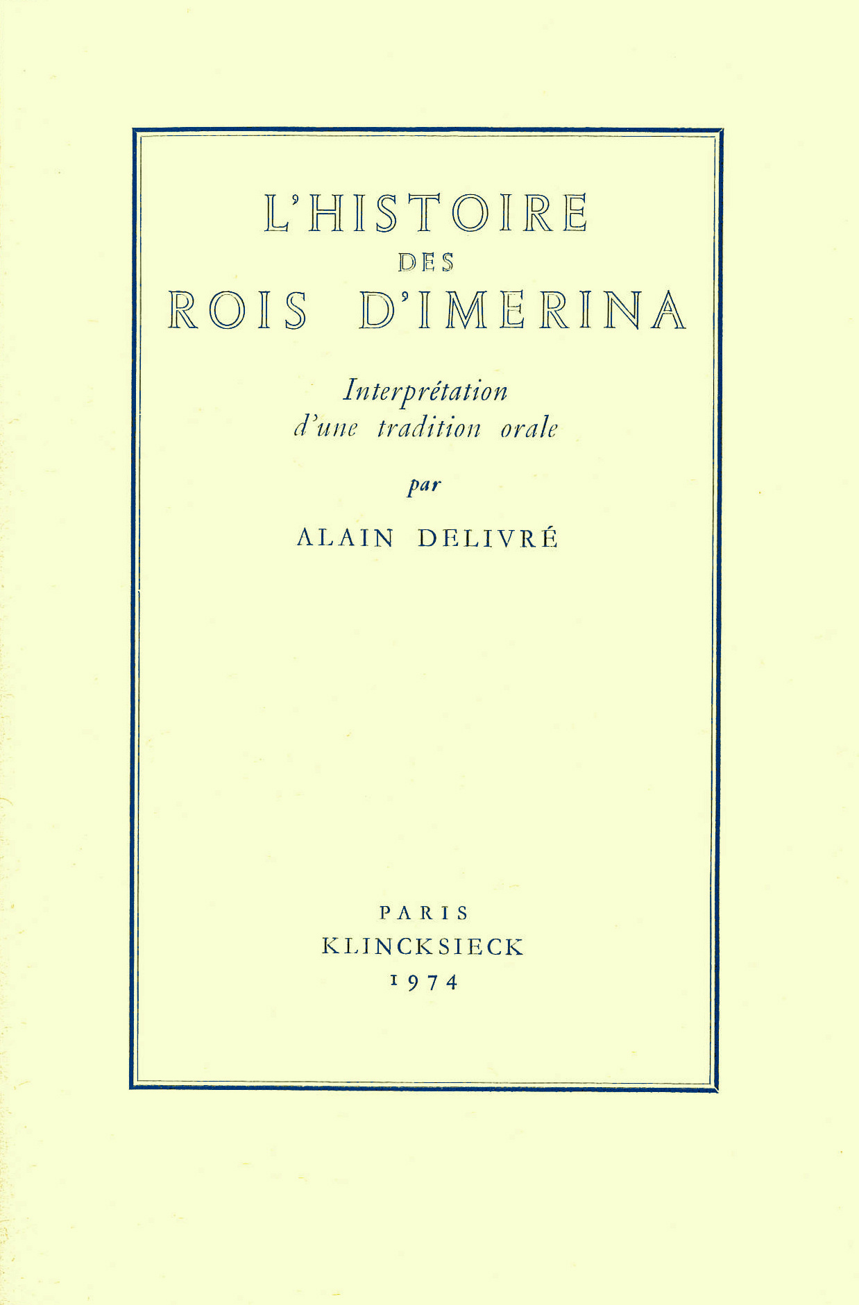 L'HISTOIRE DES ROIS D'IMERINA. INTERPRETATION D'UNE TRADITION ORALE