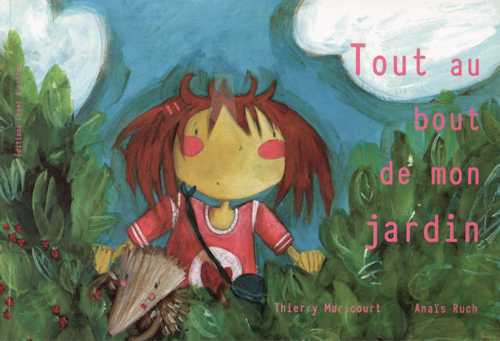 TOUT AU BOUT DE MON JARDIN