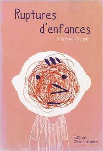 Ruptures d'enfances
