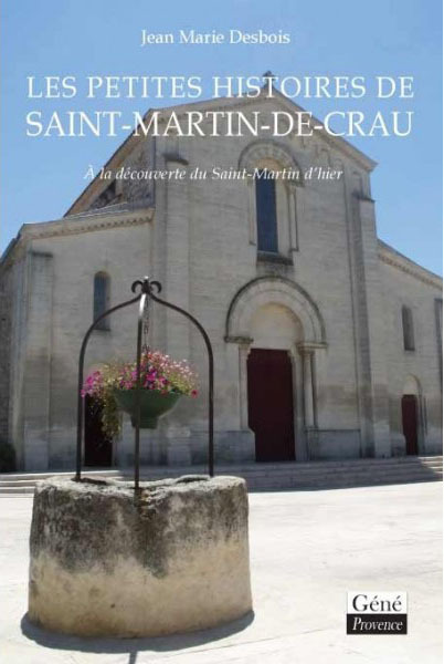 Les Petites Histoires de Saint-Martin-de-Crau - A la découverte du Saint-Martin d'hier