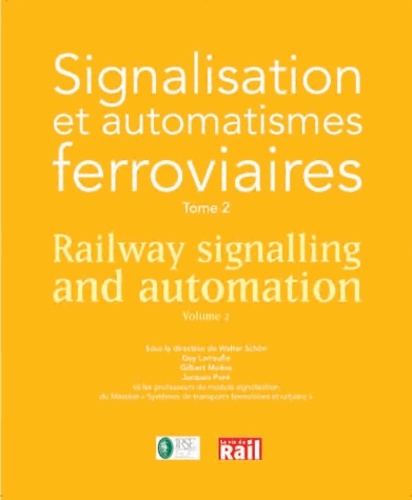 SIGNALISATION FERROVIAIRE EUROPEENNE (LA) TOME 2