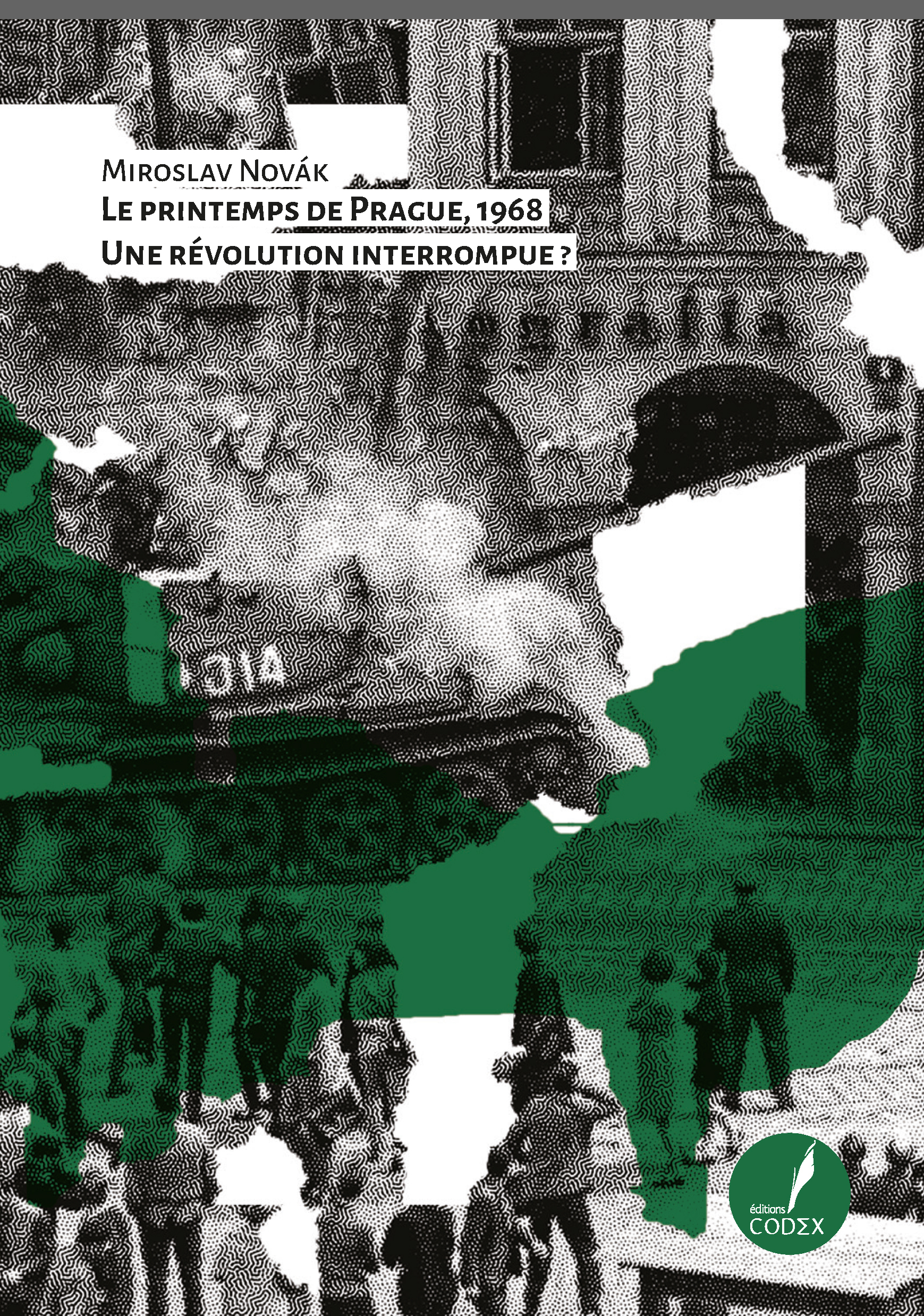 Le printemps de Prague, 1968 - une révolution interrompue ?