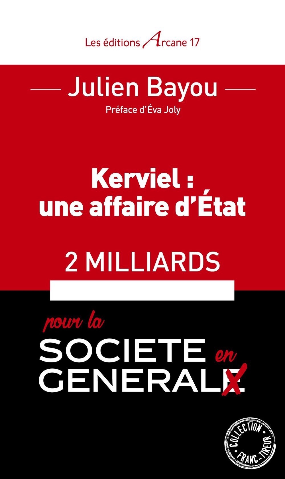 Kerviel: Une Affaire D'Etat, 2 Milliards Pour La Societe En General