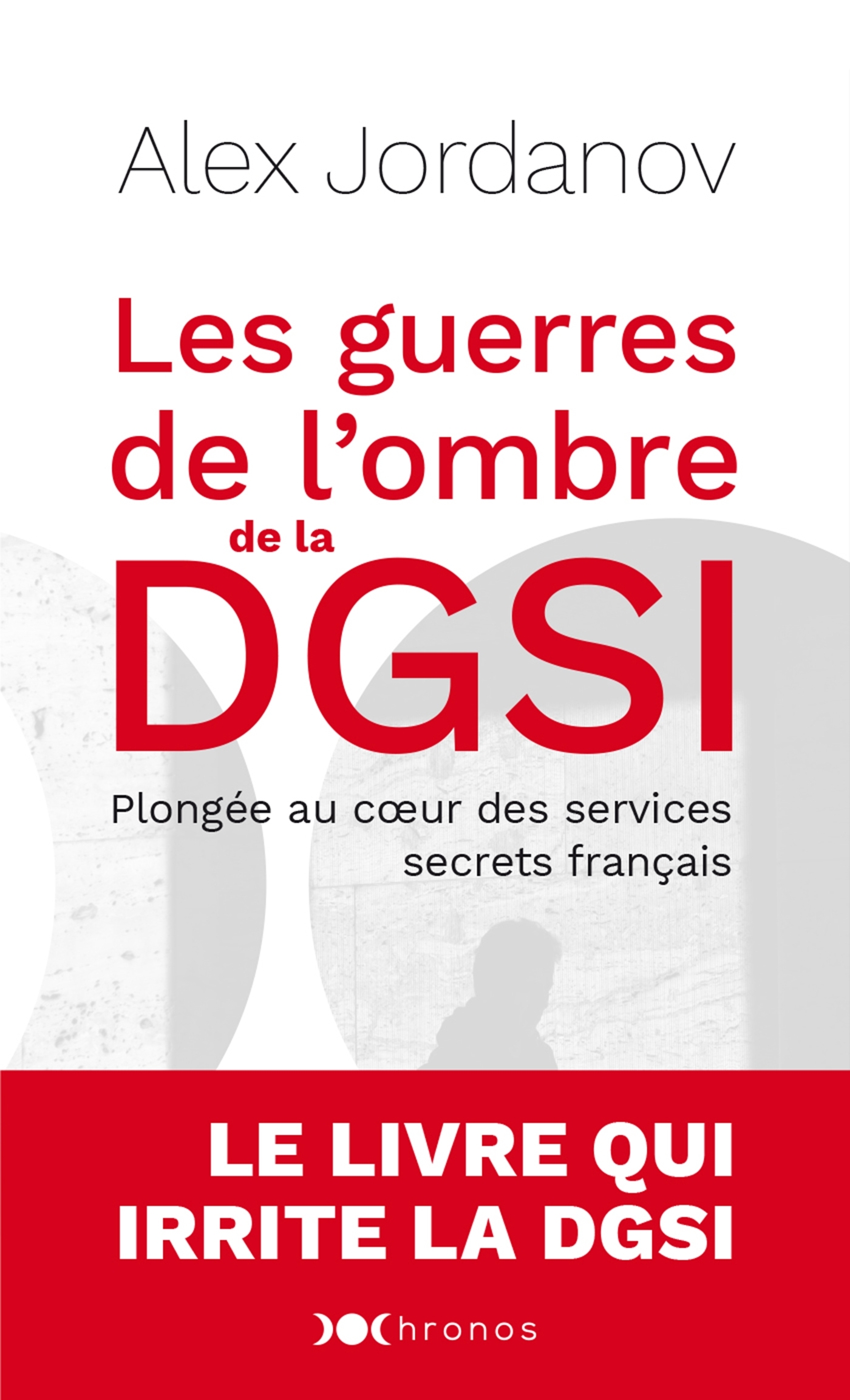 Les guerres de l'ombre de la DGSI