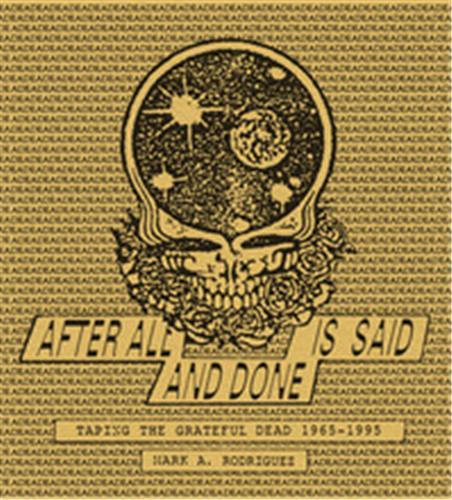 After All is Said and Done Taping the Grateful Dead, 1965-1995 /anglais