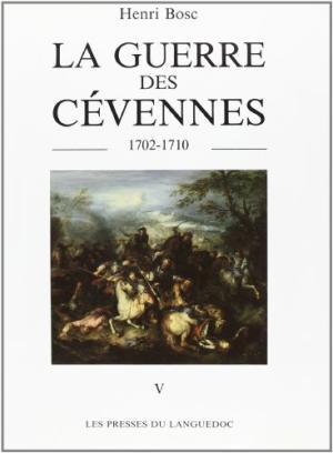 La Guerre des Cévennes - 1702-1710