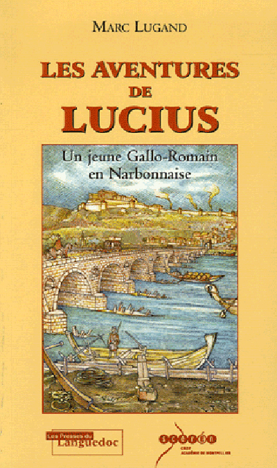 Les aventures de Lucius - un jeune Gallo-Romain en Narbonnaise