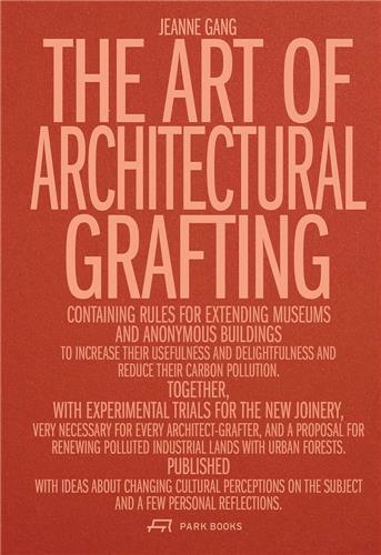 The Architect-Grafter Usefulness and Desire in the Age of Sobriety /anglais