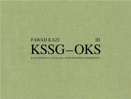 Fawad Kazi KSSG OKS Volume 3: Haus 07A /anglais/allemand