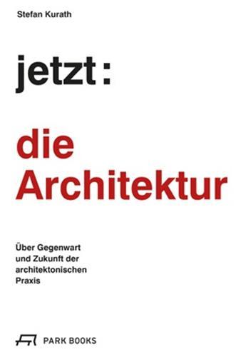jetzt: die Architektur! /allemand
