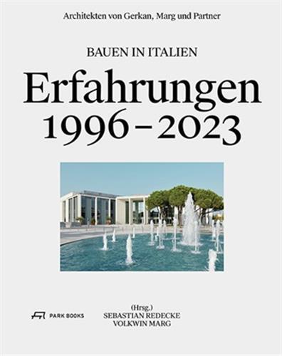 Architekten von Gerkan, Marg und Partner : Bauen in Italien 1996-2023 /allemand