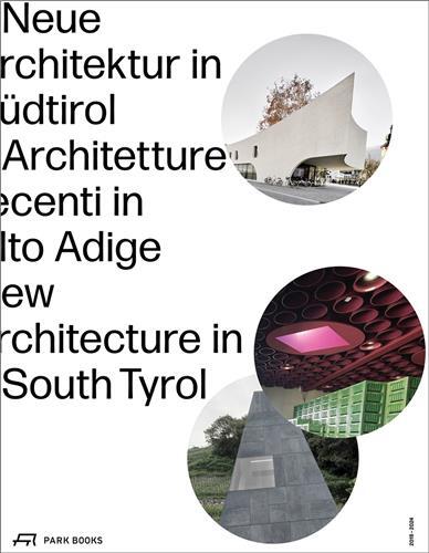 New Architecture in South Tyrol 2018-2024 /anglais/allemand/italien