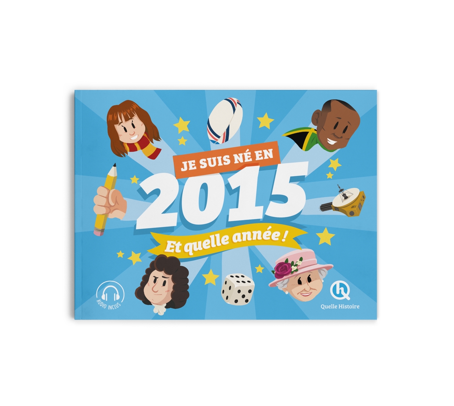 Je suis né en 2015. Et quelle année !