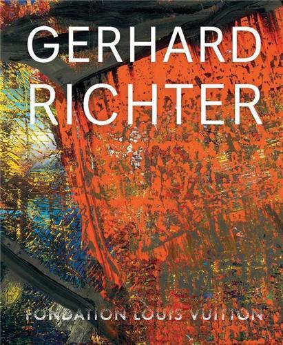 Gerhard Richter  (Louis Vuitton Foundation Exhibition Catalogue) /anglais