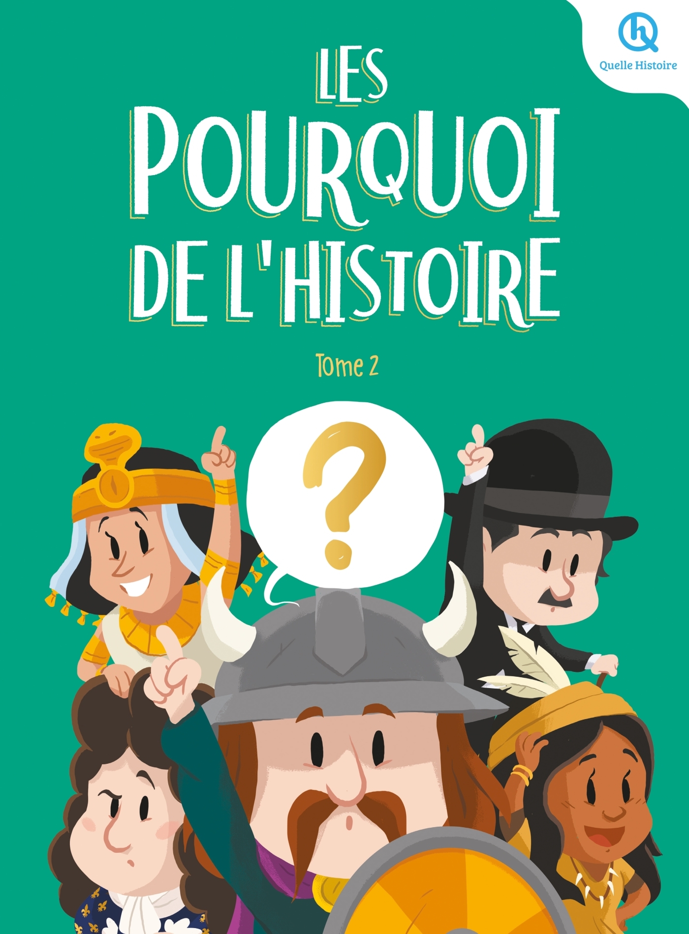 Les Pourquoi de l'histoire - Tome 2
