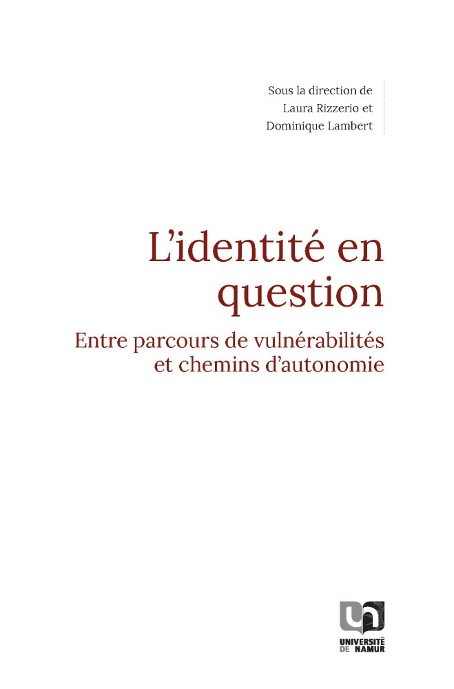 L'IDENTITE EN QUESTION : ENTRE PARCOURS DE VULNERABILITES ET CHEMINS D'AUTONOMIE